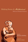 Image for Making Sense of Motherhood: Biblical and Theological Perspectives