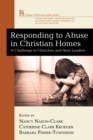 Image for Responding to Abuse in Christian Homes: A Challenge to Churches and Their Leaders