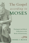 Image for Gospel according to Moses: Theological and Ethical Reflections on the Book of Deuteronomy