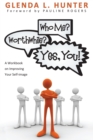 Image for Who Me? Worthwhile? Yes, You!: A Workbook On Improving Your Self-image