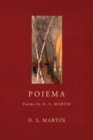 Image for Poiema: Poems By D.s. Martin