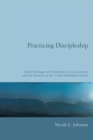 Image for Practicing Discipleship: Lived Theologies of Nonviolence in Conversation With the Doctrine of the United Methodist Church