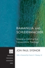 Image for Ramanuja and Schleiermacher: Toward a Constructive Comparative Theology