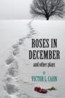 Image for Roses in December: And Other Plays