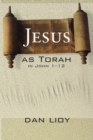 Image for Jesus As Torah in John 1-12