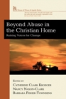 Image for Beyond Abuse in the Christian Home: Raising Voices for Change