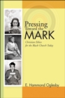 Image for Pressing Toward the Mark: Christian Ethics for the Black Church Today