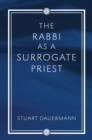 Image for Rabbi As a Surrogate Priest