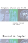 Image for Kingdom, Church, and World: Biblical Themes for Today