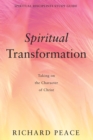 Image for Spiritual Transformation: Taking On the Character of Christ