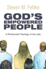 Image for God&#39;s Empowered People: A Pentecostal Theology of the Laity