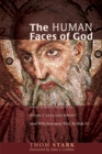 Image for Human Faces of God: What Scripture Reveals When It Gets God Wrong (And Why Inerrancy Tries To Hide It)