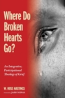 Image for Where Do Broken Hearts Go?