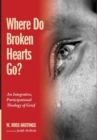 Image for Where Do Broken Hearts Go?