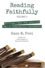 Image for Reading Faithfully, Volume 2 : Writings from the Archives: Frei&#39;s Theological Background