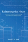 Image for Reframing the House