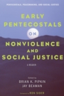 Image for Early Pentecostals On Nonviolence and Social Justice: A Reader