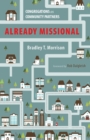 Image for Already Missional: Congregations As Community Partners