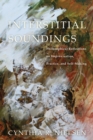 Image for Interstitial Soundings: Philosophical Reflections On Improvisation, Practice, and Self-making