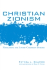 Image for Christian Zionism: Navigating the Jewish-christian Border