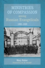 Image for Ministries of Compassion among Russian Evangelicals, 1905-1929