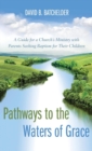 Image for Pathways to the Waters of Grace