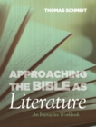 Image for Approaching the Bible as Literature