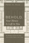 Image for Behold, Your House Is Left to You