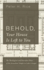 Image for Behold, Your House Is Left to You