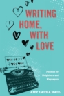Image for Writing Home, With Love: Politics for Neighbors and Naysayers