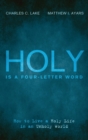 Image for Holy Is a Four-Letter Word