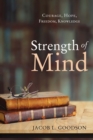 Image for Strength of Mind: Courage, Hope, Freedom, Knowledge