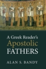 Image for A Greek Reader&#39;s Apostolic Fathers