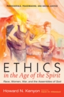 Image for Ethics in the Age of the Spirit: Race, Women, War, and the Assemblies of God