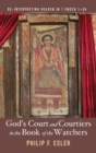 Image for God&#39;s Court and Courtiers in the Book of the Watchers