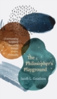 Image for The Philosopher&#39;s Playground