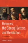 Image for Hebrews, the General Letters, and Revelation: An Introduction