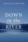 Image for Down in the River