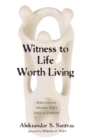 Image for Witness to Life Worth Living