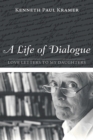 Image for Life of Dialogue: Love Letters to My Daughters
