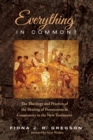 Image for Everything in Common?: The Theology and Practice of the Sharing of Possessions in Community in the New Testament