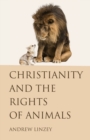 Image for Christianity and the Rights of Animals