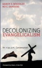 Image for Decolonizing Evangelicalism