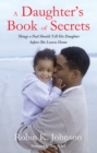 Image for Daughter&#39;s Book of Secrets: Things a Dad Should Tell His Daughter Before She Leaves Home