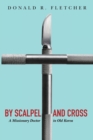 Image for By Scalpel and Cross