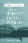 Image for Called to be Holy in the World: An Introduction to Christian History