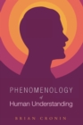 Image for Phenomenology of Human Understanding