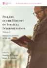 Image for Pillars in the History of Biblical Interpretation, Volume 2: Prevailing Methods After 1980