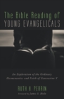 Image for Bible Reading of Young Evangelicals: An Exploration of the Ordinary Hermeneutics and Faith of Generation Y