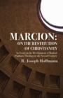 Image for Marcion : On the Restitution of Christianity